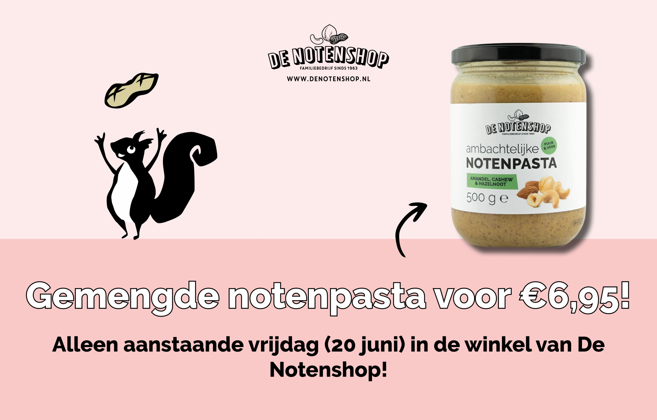 Alleen vrijdag 20 juni: Gemengde notenpasta 500 gram voor €6,95 in de winkel van De Notenshop!